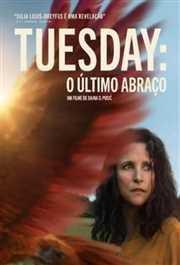 Tuesday - O Último Abraço